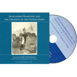 Alexander Hamilton and the Creation of the United States